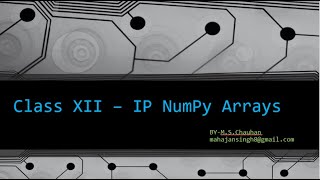 Class XII IP Chapter 1 Numpy  Arrays  Part IIinformatics practices