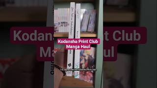 Kodansha Print Club Manga Haul
