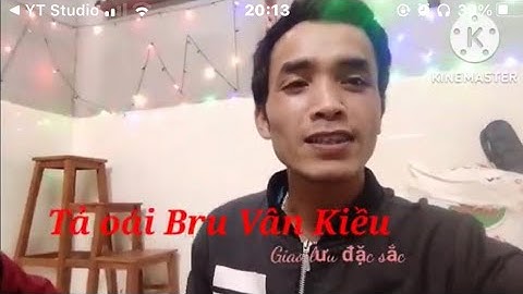 Tả oái Bru Vân Kiều pa cô| Truyền thống đặc sắc | @UtmeoHpTv