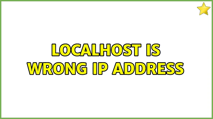 Ubuntu: localhost is wrong ip address