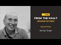 Ep. 15: Live from the Vault - Featuring Andrew Maguire & Harvey Organ