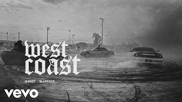 G-Eazy, Blueface - West Coast (Audio)