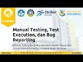 STQA 5 Manual Testing, Test Execution, dan Bug Reporting