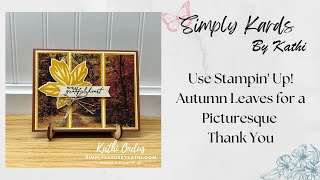 Use Stampin Up Autumn Leaves for a Picturesque Thank You