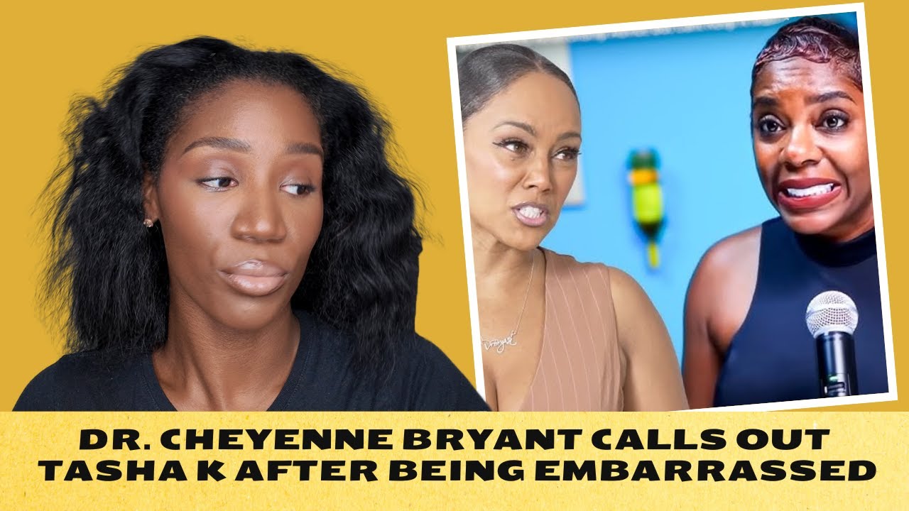 DR. CHEYENNE BRYANT GETS EXPOSED & Now She's CALLING OUT TASHA K For A
