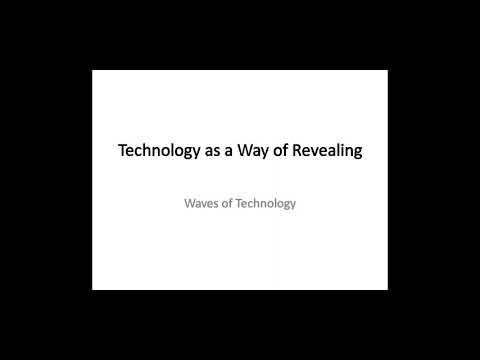 TECHNOLOGY as a way of REVEALING