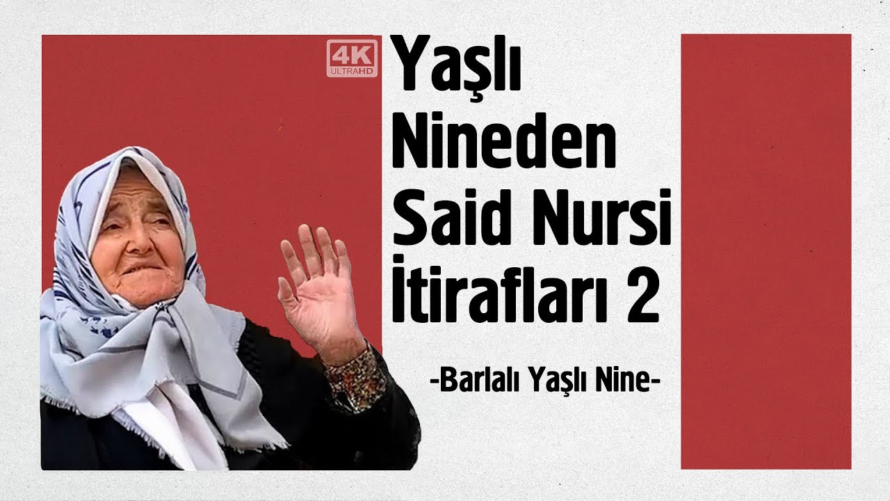 Yaşlı Nineden Said Nursî İtirafları 2