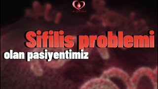 Sifilis problemi olan pasiyentimiz | Plazmaferez proseduru