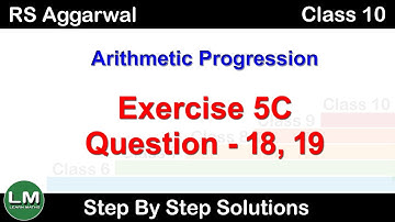 Arithmetic Progression | Class 10 Exercise 5C Question 18 Question 19 | RS Aggarwal | Learn Maths