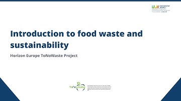 Introduction to food waste and sustainability | ToNoWaste Project