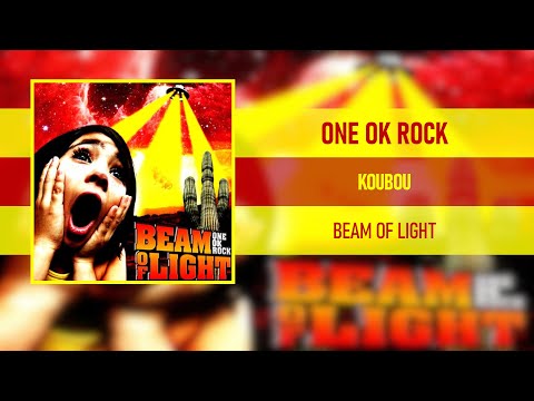 ONE OK ROCK - KOUBOU [BEAM OF LIGHT] - YouTube