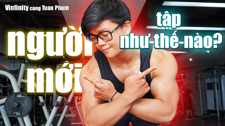 Bài tập gym cho người mới tập nam năm 2024