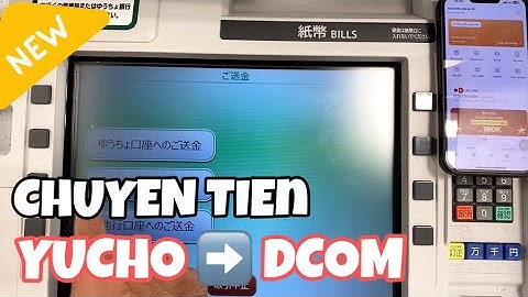 Cách Chuyển Tiền Từ Yucho Sang Dcom Siêu Rẻ | ゆうちょ銀行からDcomへの送金方法を解説！