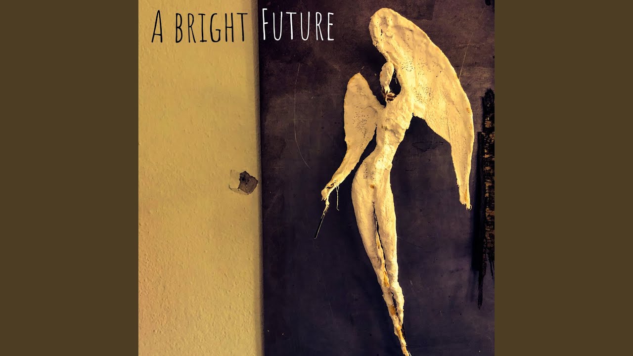 A Bright Future - YouTube