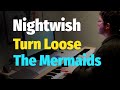 Nightwish - Turn Loose The Mermaids (Imaginaerum) - Piano Cover
