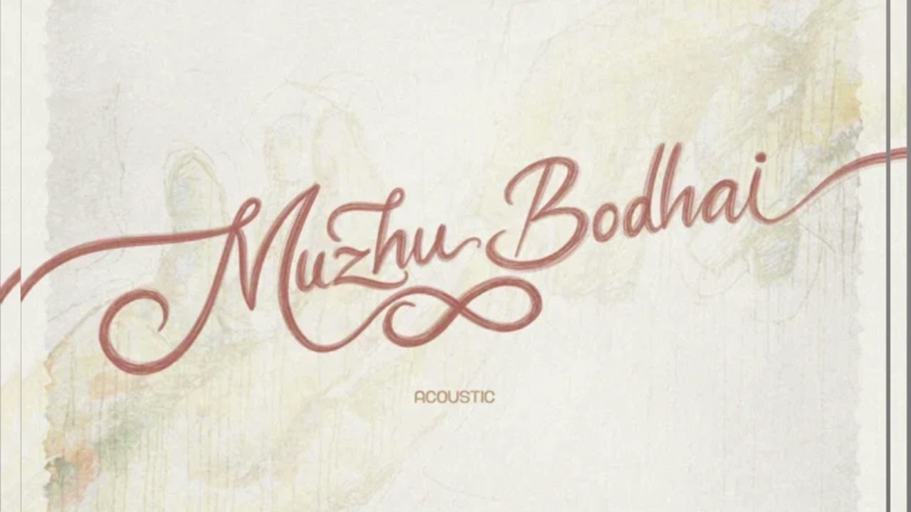 在 YouTube 上观看 Muzhu Bodhai - Vaisagh,Naife Yan | NY Records #muzhubodhai #vaisagh #acoustic