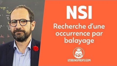 Recherche d’une occurrence par balayage - NSI - Première - Les Bons Profs