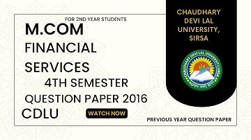 MCom : Financial Services 4th semester question paper for Cdlu । 2016 ।