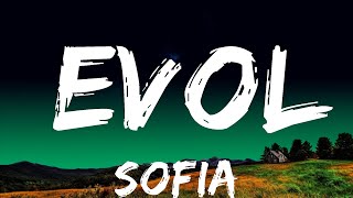Sofia - Evol (Lyrics)  | New Songs
