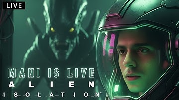 THIS GAME GAVE ME ACTUAL ANXIETY | DO NOT PLAY ALIEN: ISOLATION #AlienIsolation #Maniop