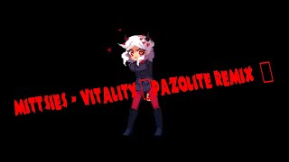 Mittsies - Vitality (T + Pazolite Remix)