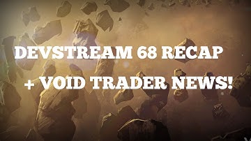 Devstream 68 Recap! + Void Trader News