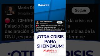 ¡OTRA CRISIS PARA SHEINBAUM! | #shorts