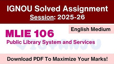 IGNOU MLIE 106 Solved Assignment 2025-26 Pdf Download | IGNOU MLIS Solved Assignment 2025-26