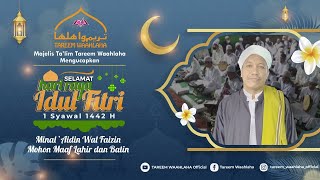 Ucapan Selamat Hari Raya Idul Fitri 1 Syawal 1442 H Dari Majelis Ta'lim Tareem Waahlaha