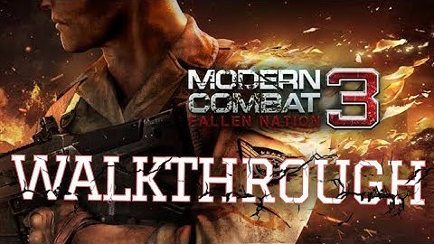 Modern Combat 3: Fallen Nation | Mission 1: Operation Blockbuster | Walkthrough
