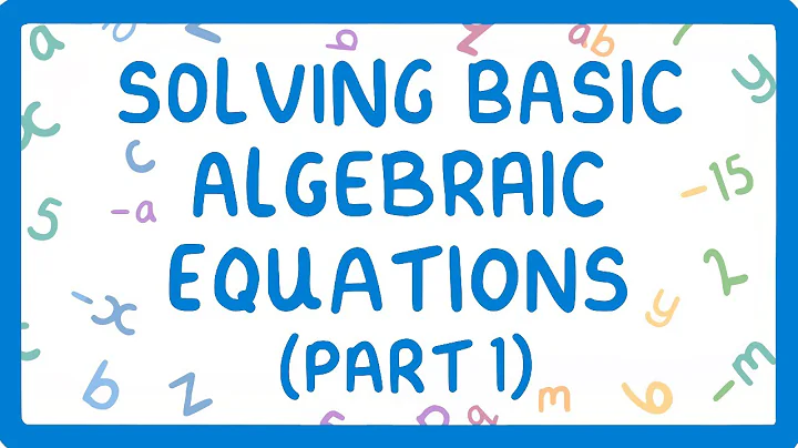GCSE Maths - How to Solve Algebraic Equations (Part 1 of 3) (2026/27 exams)