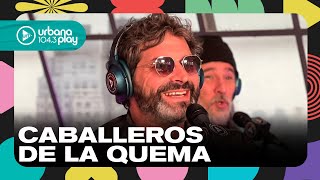 Caballeros de la Quema: 4 de copas, Oxidado y Hasta Estallar en vivo #TodoPasa