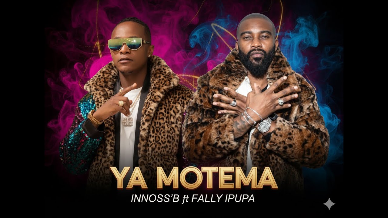 INNOSS'B ft FALLY IPUPA -YA MOTEMA 