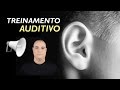 Treinamento Auditivo, aprenda a ouvir melhor!