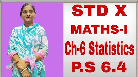 CLASS-10 MATHS-I Ch-6 Statistics Practice Set 6.4 QNo.(1to4)