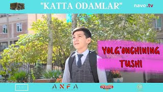 Katta Odamlar - Yolg'onchining Tushi | Катта Одамлар - Ёлғончининг Туши