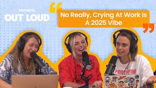 No Really, Crying At Work Is A 2025 Vibe