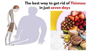 The best way to get rid of thinness in just seven days/ازاى تتخلصى من النحافه بأقل مجهود وخلال اسبوع