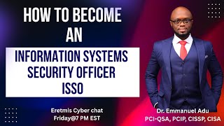 How to Become an Information Systems Security Officer ISSO