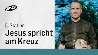 5. Jesus spricht am Kreuz | Passionsweg 24 | mit Joël Vögeli & Seraina Ettlin | ICF Zürich
