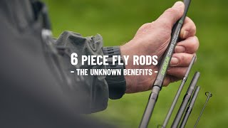 The unknown benefits of 6-piece fly rods