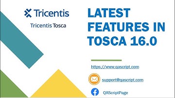 Tosca Tutorial - New features released in latest version of Tosca 16.0