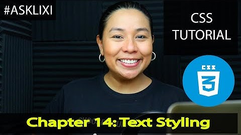 Chapter 14: CSS Tutorial - Text Styling