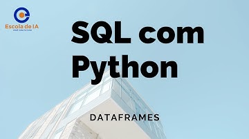 SQL com Python - Trabalhando com Dataframes