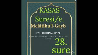 Tefsir KASAS Suresi/e. Mefatihul Gayb Fahrettin Razi Tefsiri Kebir @derslersohbetler