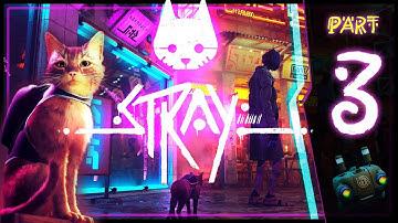 Stray Walkthrough 100% Gameplay Part 3 (PS5) No Commentary