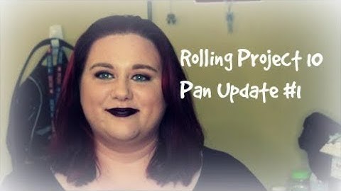 Rolling Project 10 Pan Update #1
