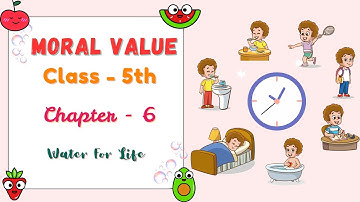 CHAPTER-6 | CLASS-5 | MORAL VALUES  | WATER FOR LIFE | PRAKASH GLOBAL EXIM  | ‪@TinTinTV900
