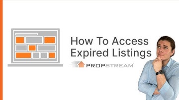 How To Access Expired Listings | PropStream
