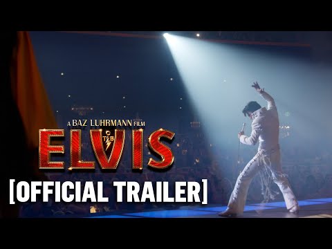 Elvis - *Final* Official Trailer Starring Austin Butler